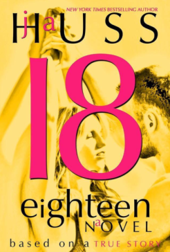 Eighteen by JA Huss