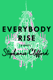 Everbody Rise by Stephanie Clifford