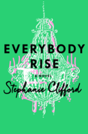 Everbody Rise by Stephanie Clifford