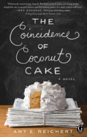 The Coincidence of Coconut Cake by Amy Reichert